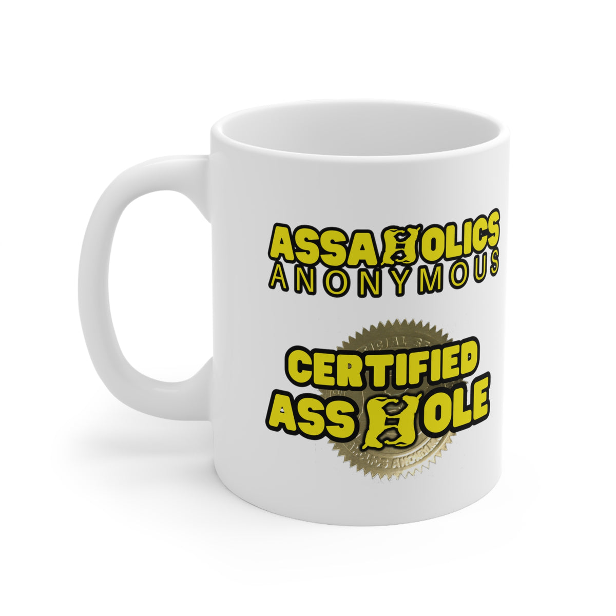 Assaholics Anonymous Certified Asshole Stamp Mug