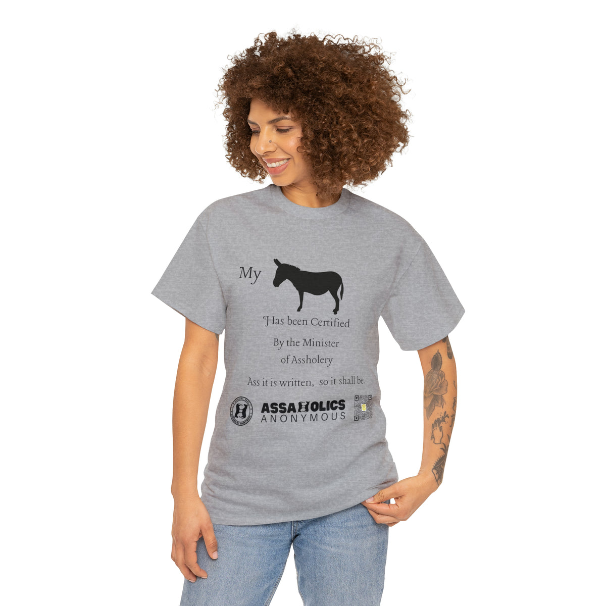 My Ass Has Been Certified By the Minister of Assholery Tee