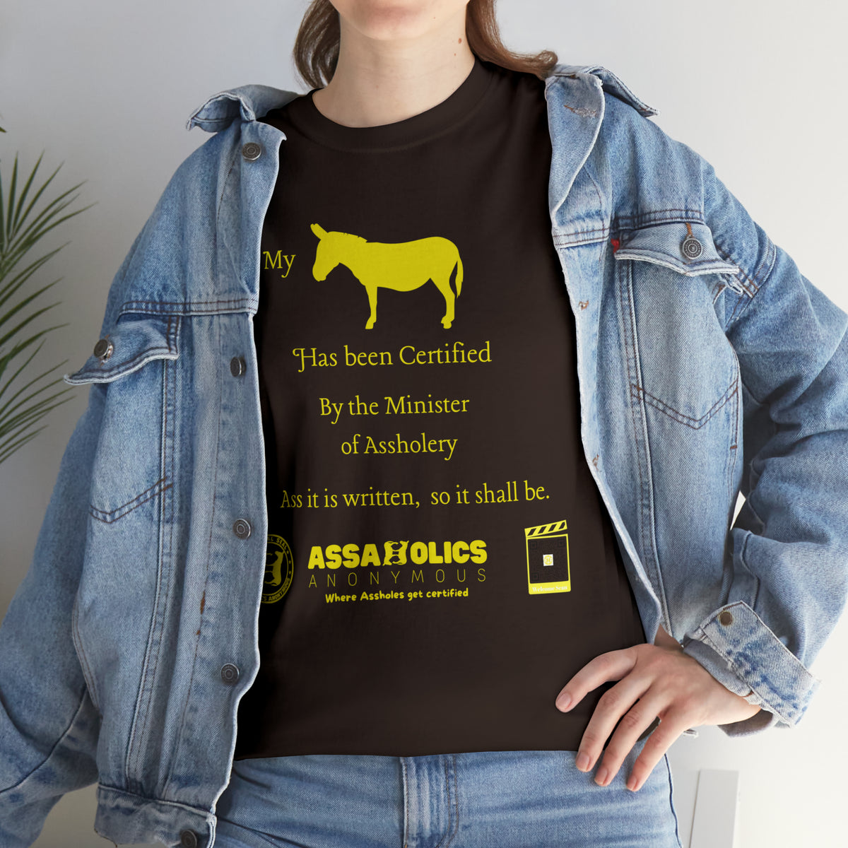 My Ass Has Been Certified By the Minister of Assholery Tee