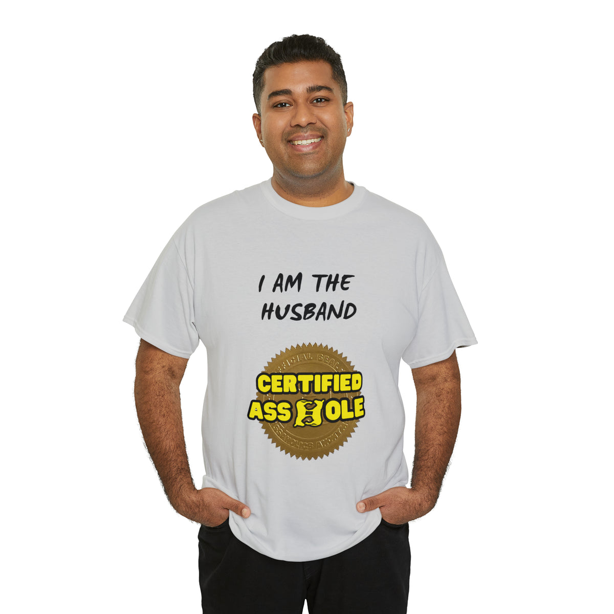 I am the Husband Certified Asshole Tee