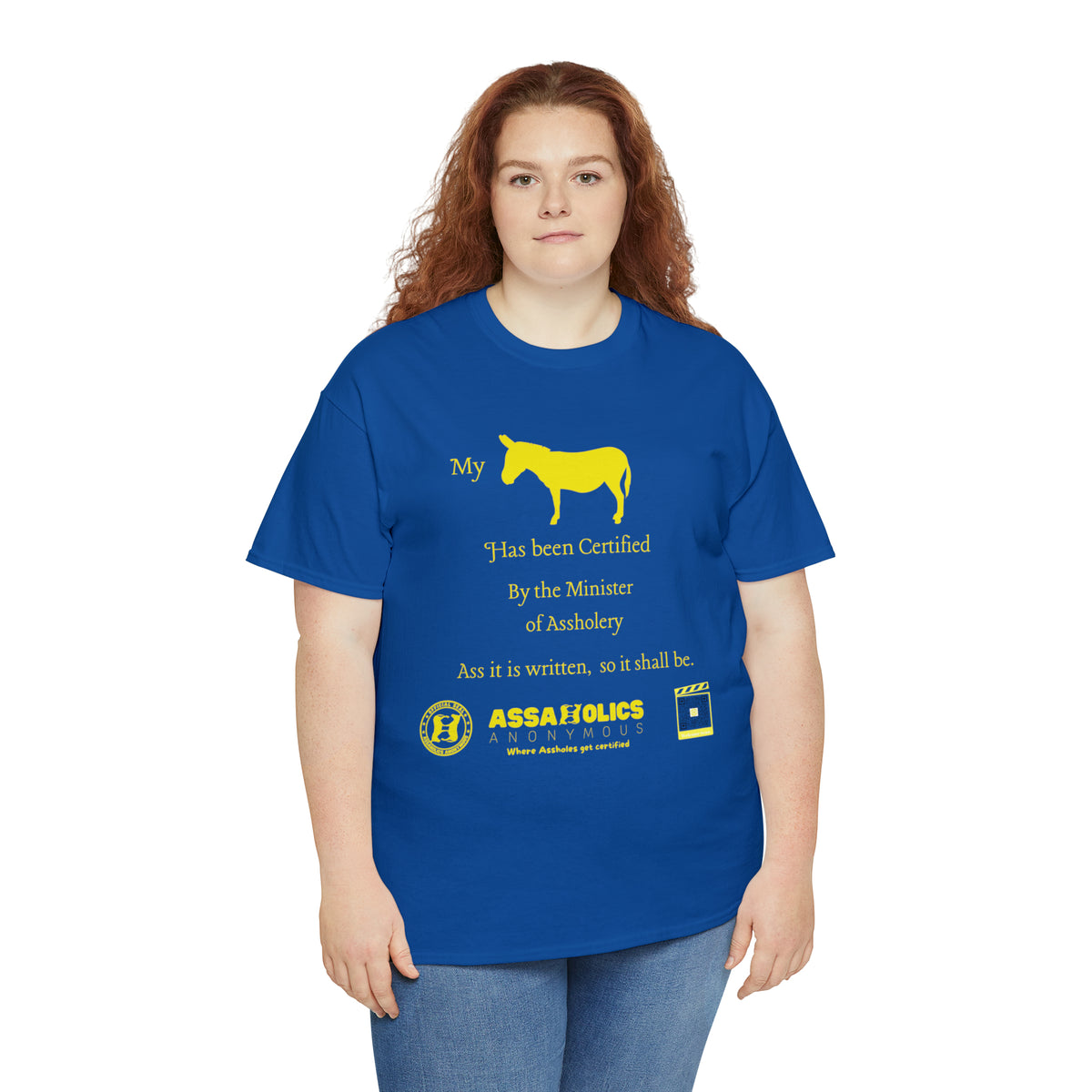 My Ass Has Been Certified By the Minister of Assholery Tee