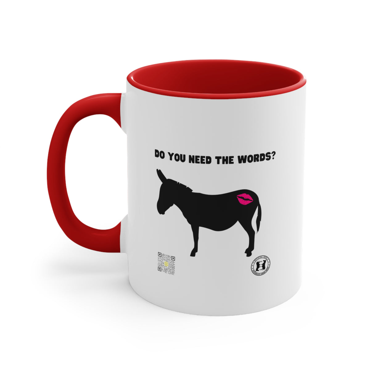 Kiss My Donkey Mug (Pt. 3 - Do You Need the Words)