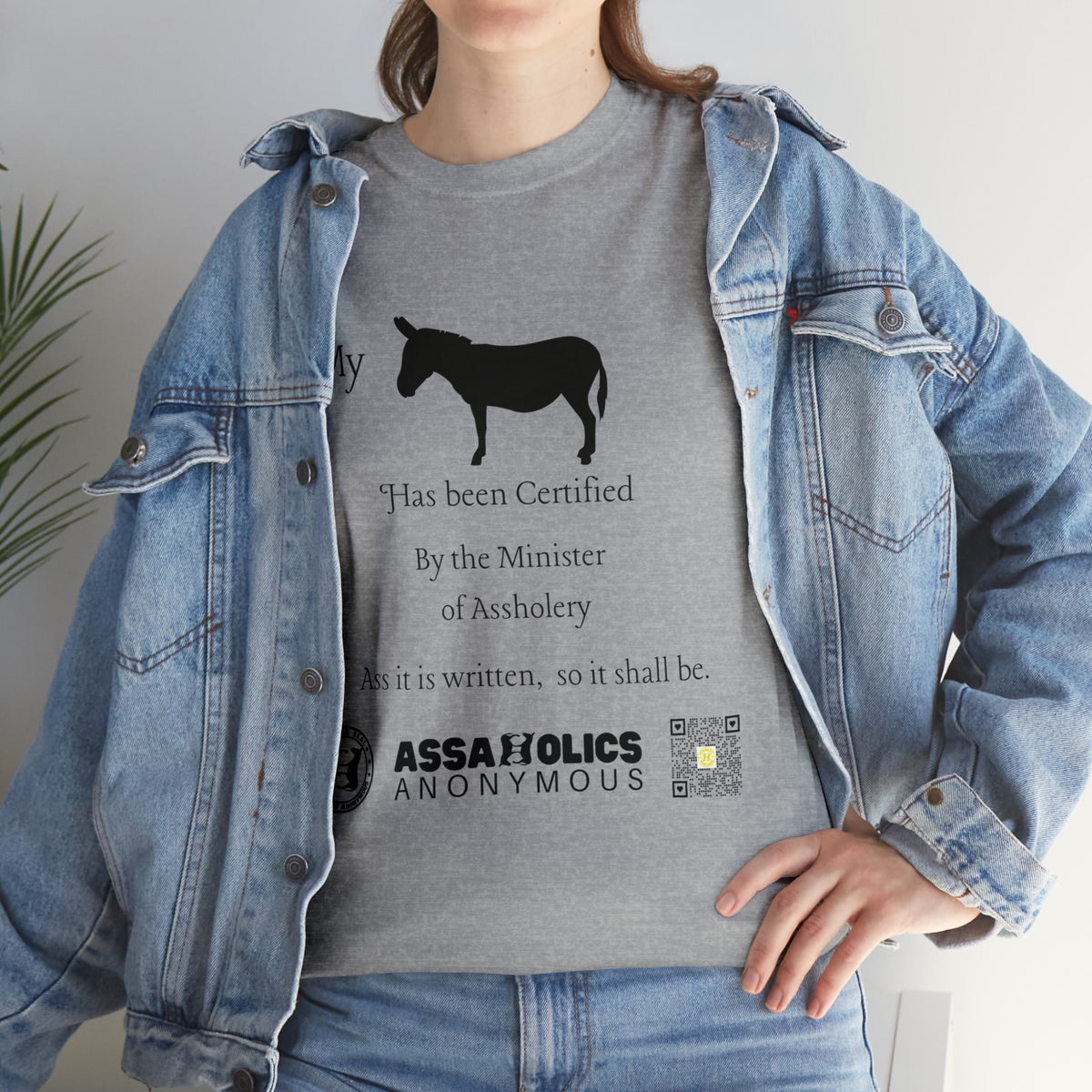 My Ass Has Been Certified By the Minister of Assholery Tee