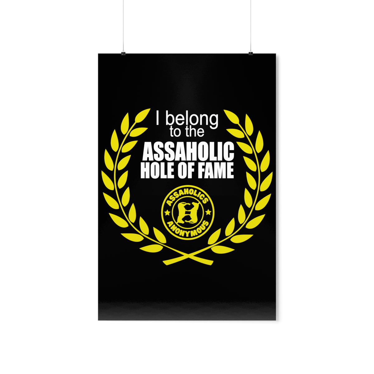 Assaholic Hole of Fame Premium Matte Posters