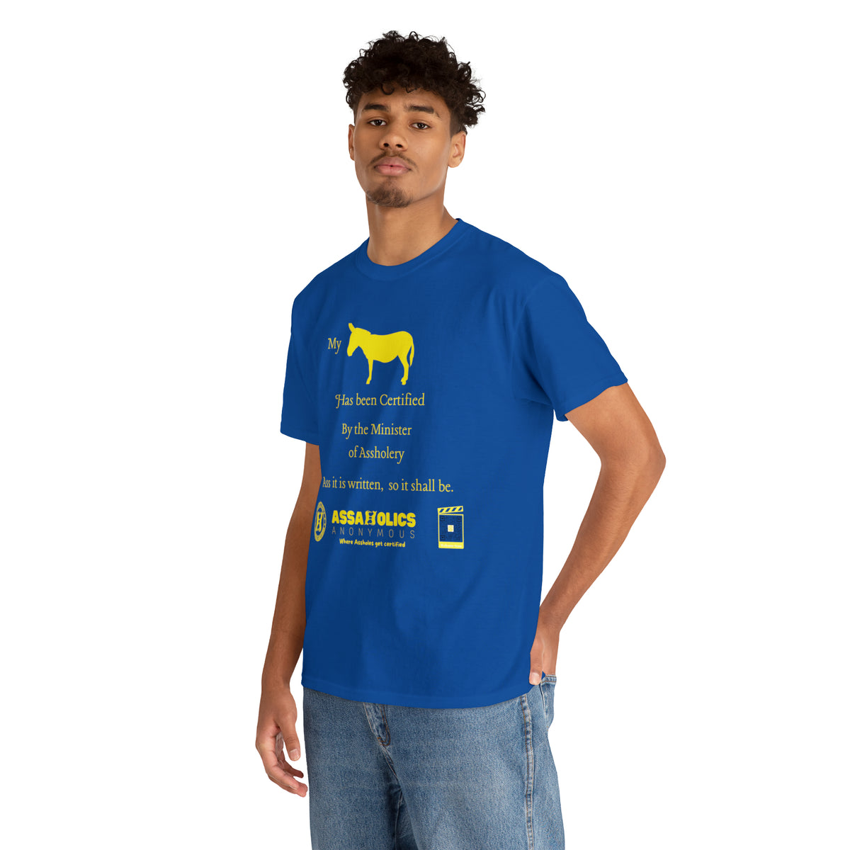 My Ass Has Been Certified By the Minister of Assholery Tee