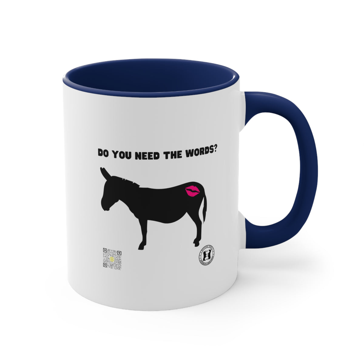 Kiss My Donkey Mug (Pt. 3 - Do You Need the Words)