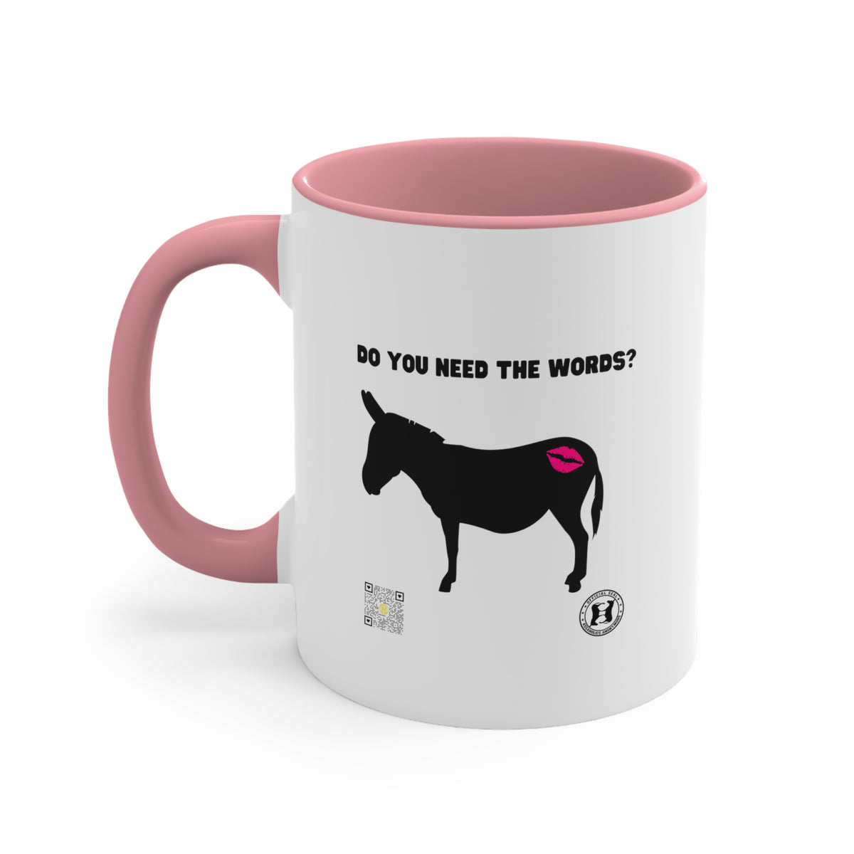 Kiss My Donkey Mug (Pt. 3 - Do You Need the Words)