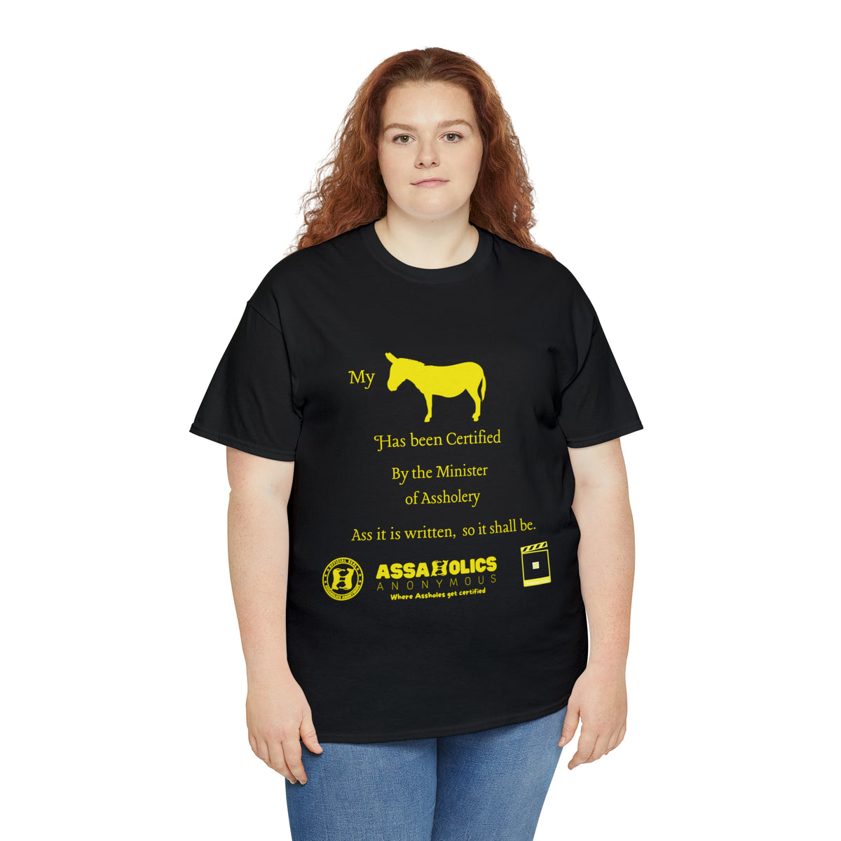 My Ass Has Been Certified By the Minister of Assholery Tee