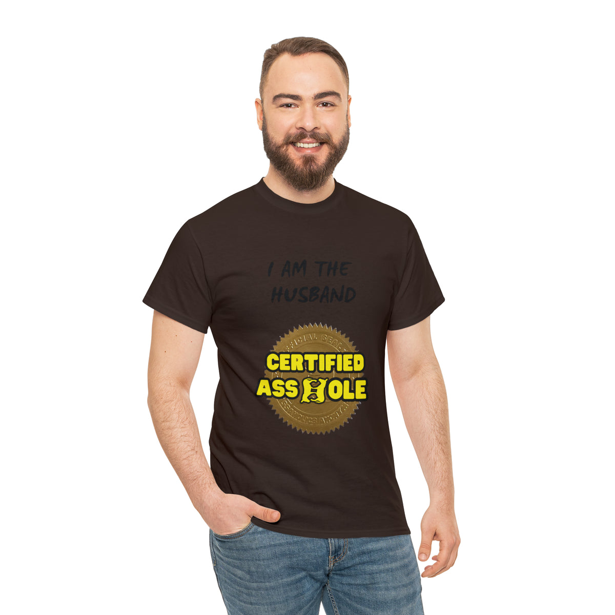 I am the Husband Certified Asshole Tee