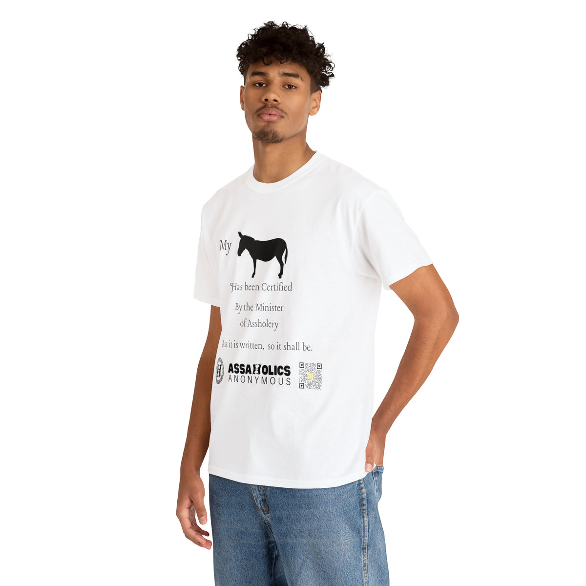 My Ass Has Been Certified By the Minister of Assholery Tee