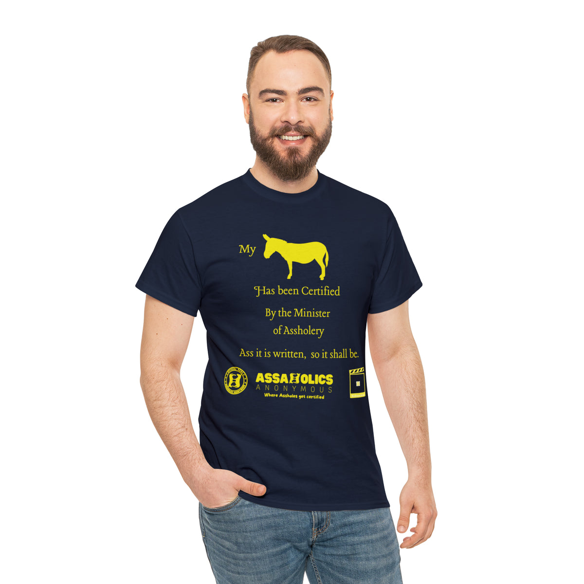 My Ass Has Been Certified By the Minister of Assholery Tee