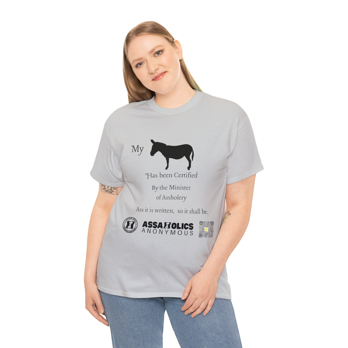 My Ass Has Been Certified By the Minister of Assholery Tee