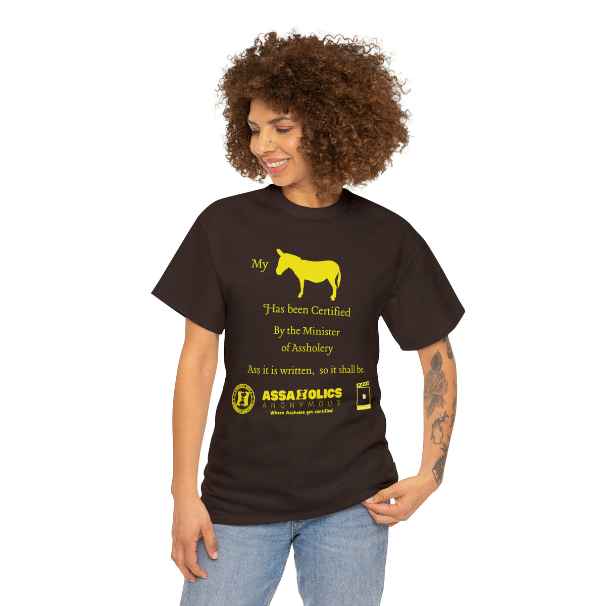 My Ass Has Been Certified By the Minister of Assholery Tee