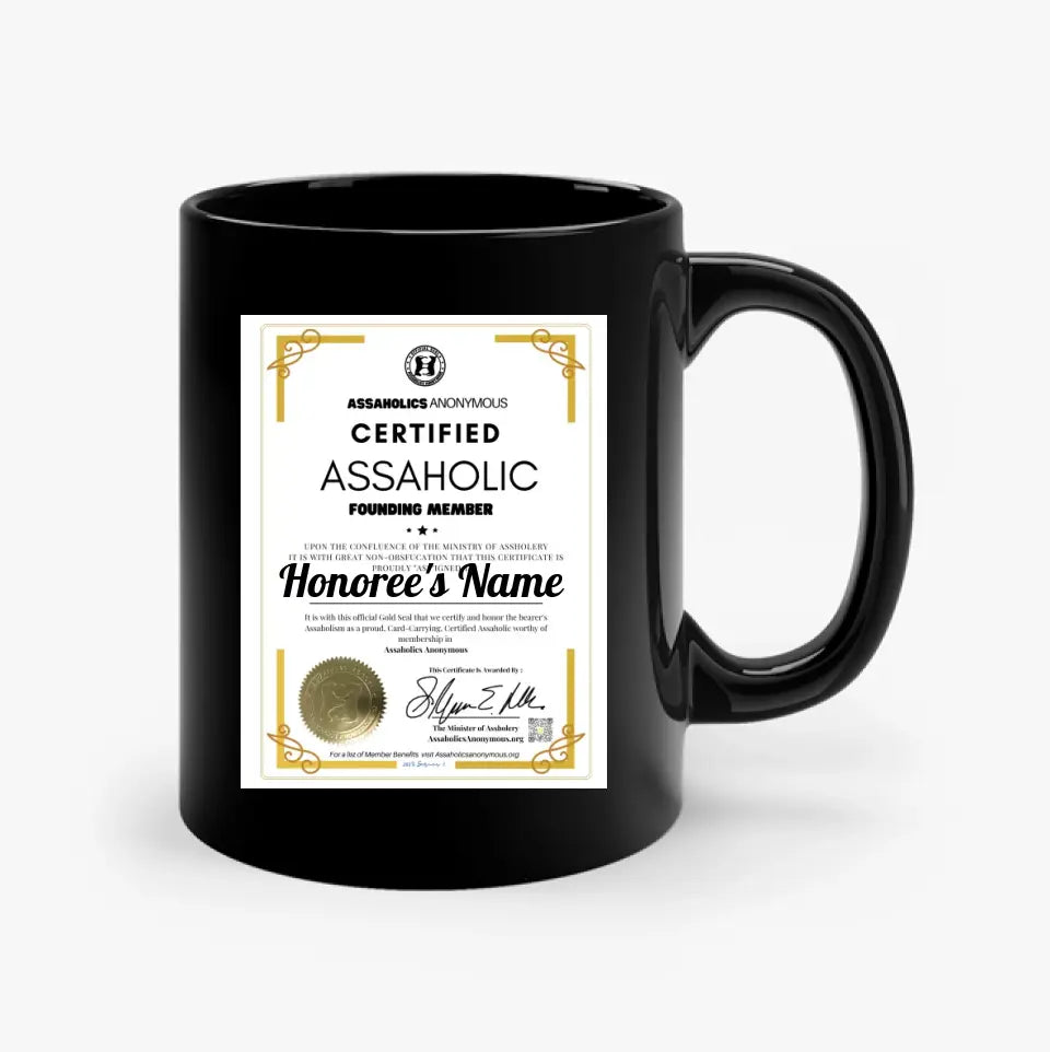 Your Personalized Assaholic Membership Certificate Mugs