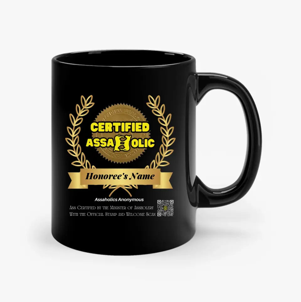 Your Name and Photo on the Assaholic Certified Mug by the Minister of Assholery