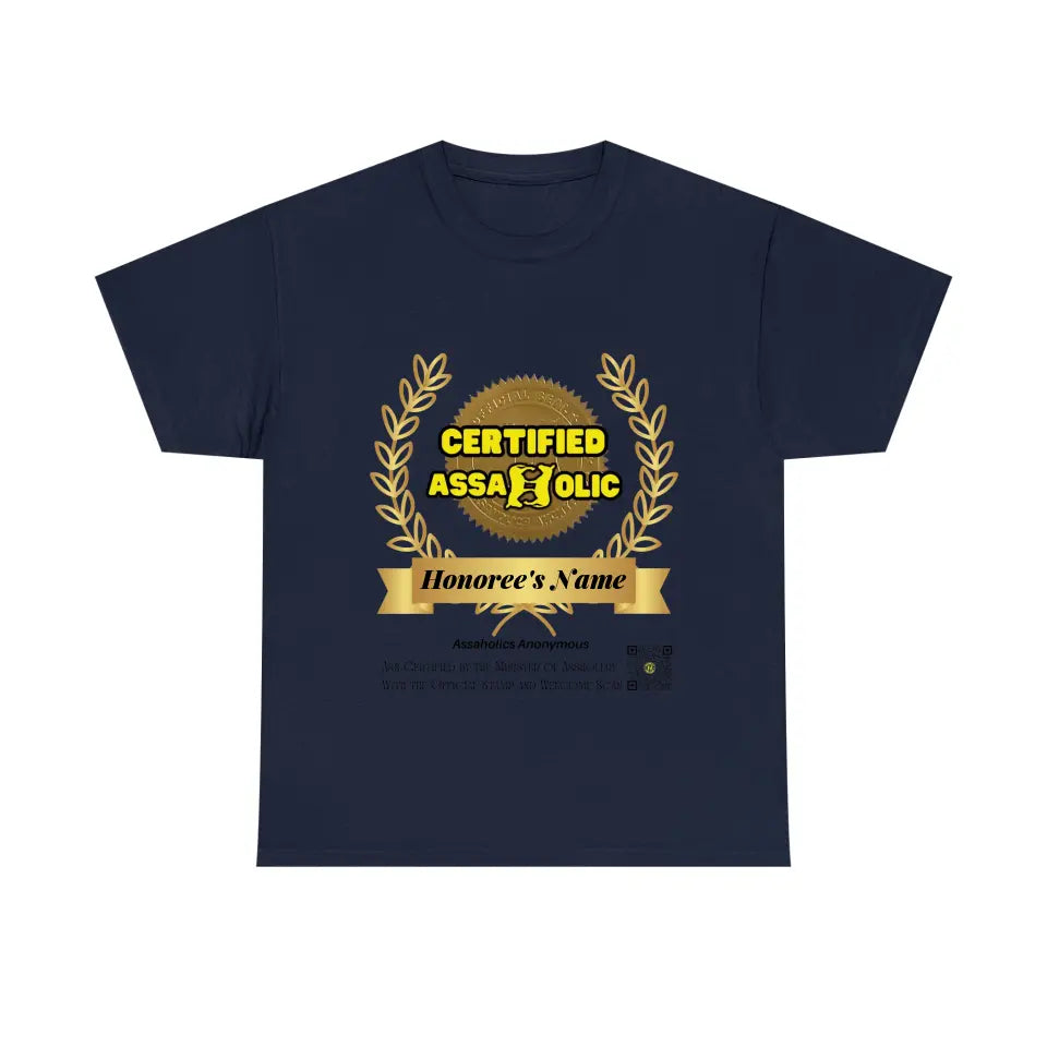 Your Name and Photo on the Tee or Hoodie Assaholic Certified by the Minister of Assholery