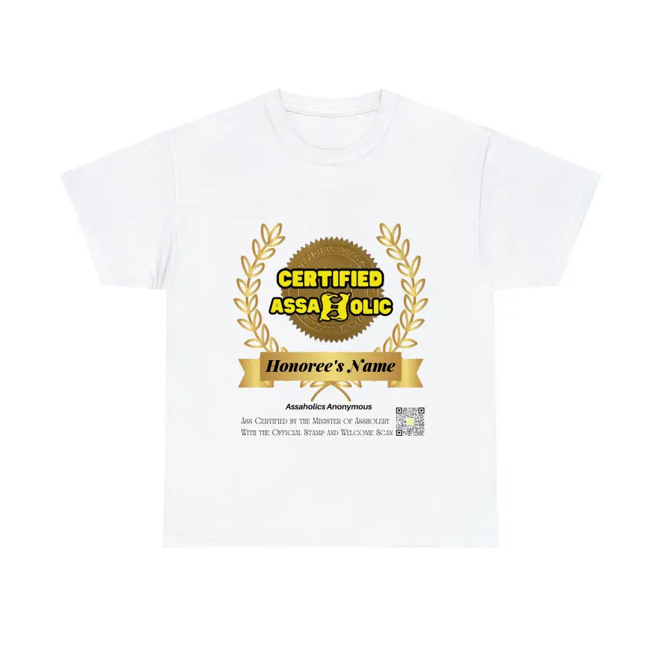 Your Name and Photo on the Tee or Hoodie Assaholic Certified by the Minister of Assholery