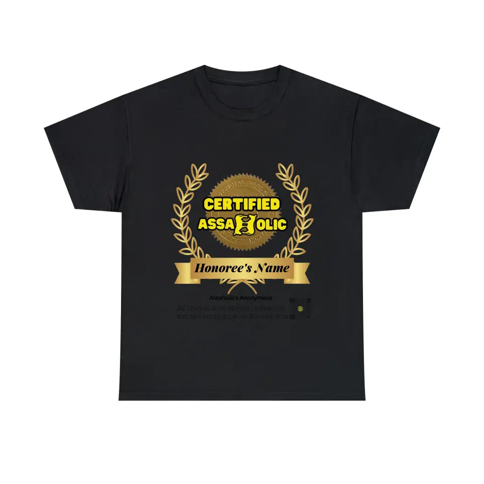 Your Name and Photo on the Tee or Hoodie Assaholic Certified by the Minister of Assholery