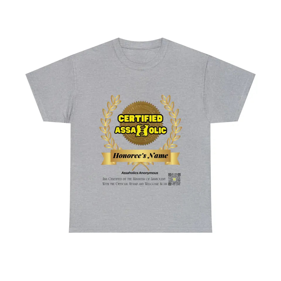 Your Name and Photo on the Tee or Hoodie Assaholic Certified by the Minister of Assholery