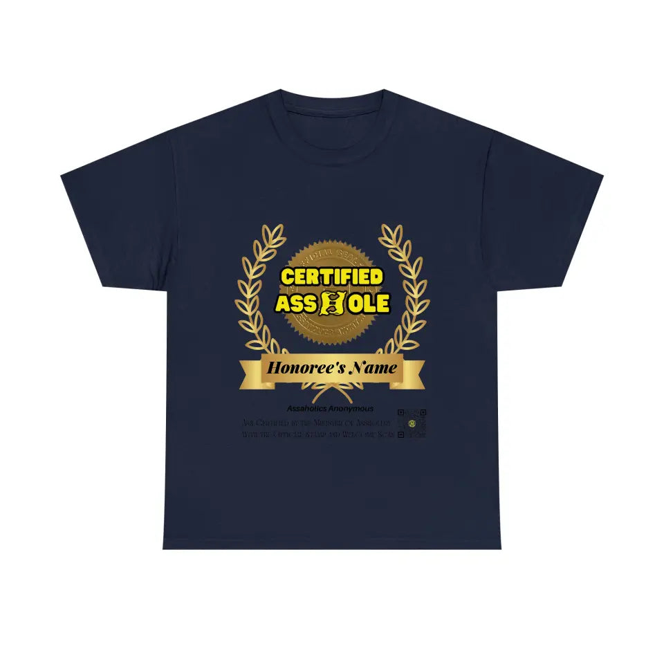 Your Name and Photo on the Tee or Hoodie Asshole Certified by the Minister of Assholery