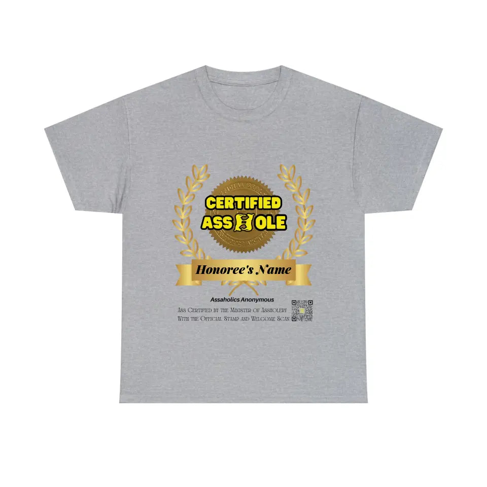 Your Name and Photo on the Tee or Hoodie Asshole Certified by the Minister of Assholery