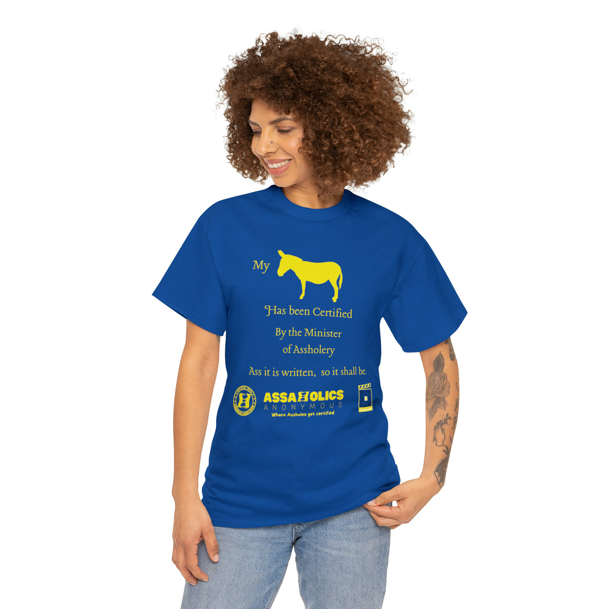 My Ass Has Been Certified By the Minister of Assholery Tee