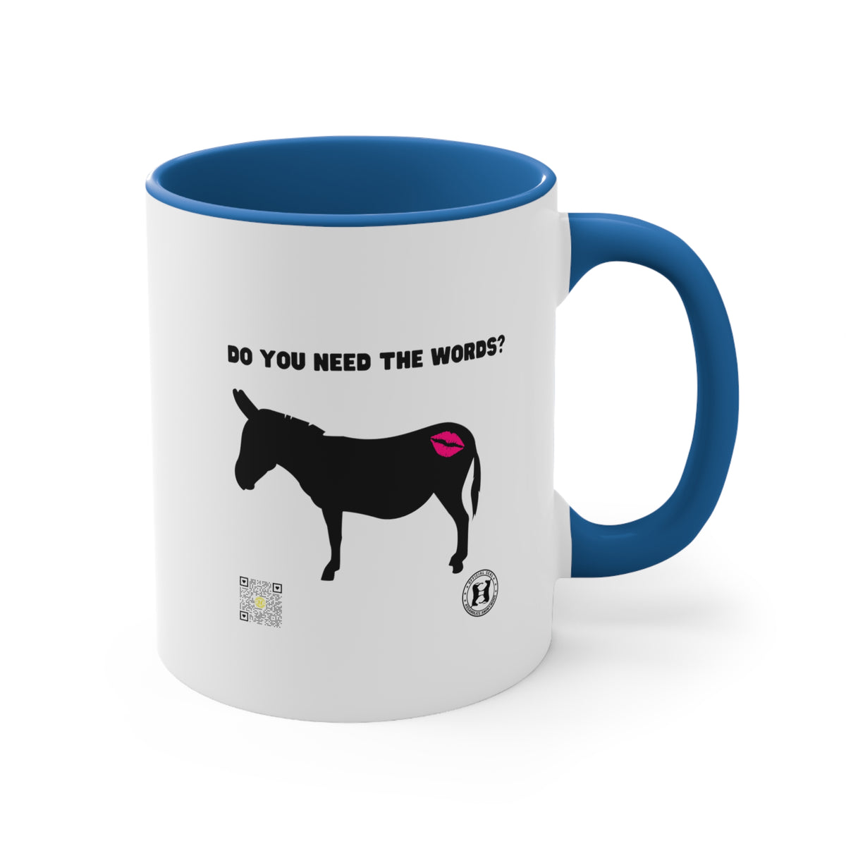 Kiss My Donkey Mug (Pt. 3 - Do You Need the Words)