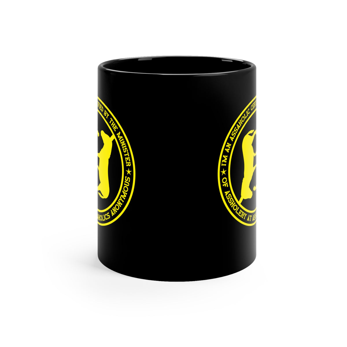 I'm an Assaholic Certified By the Minister of Assholery Mug