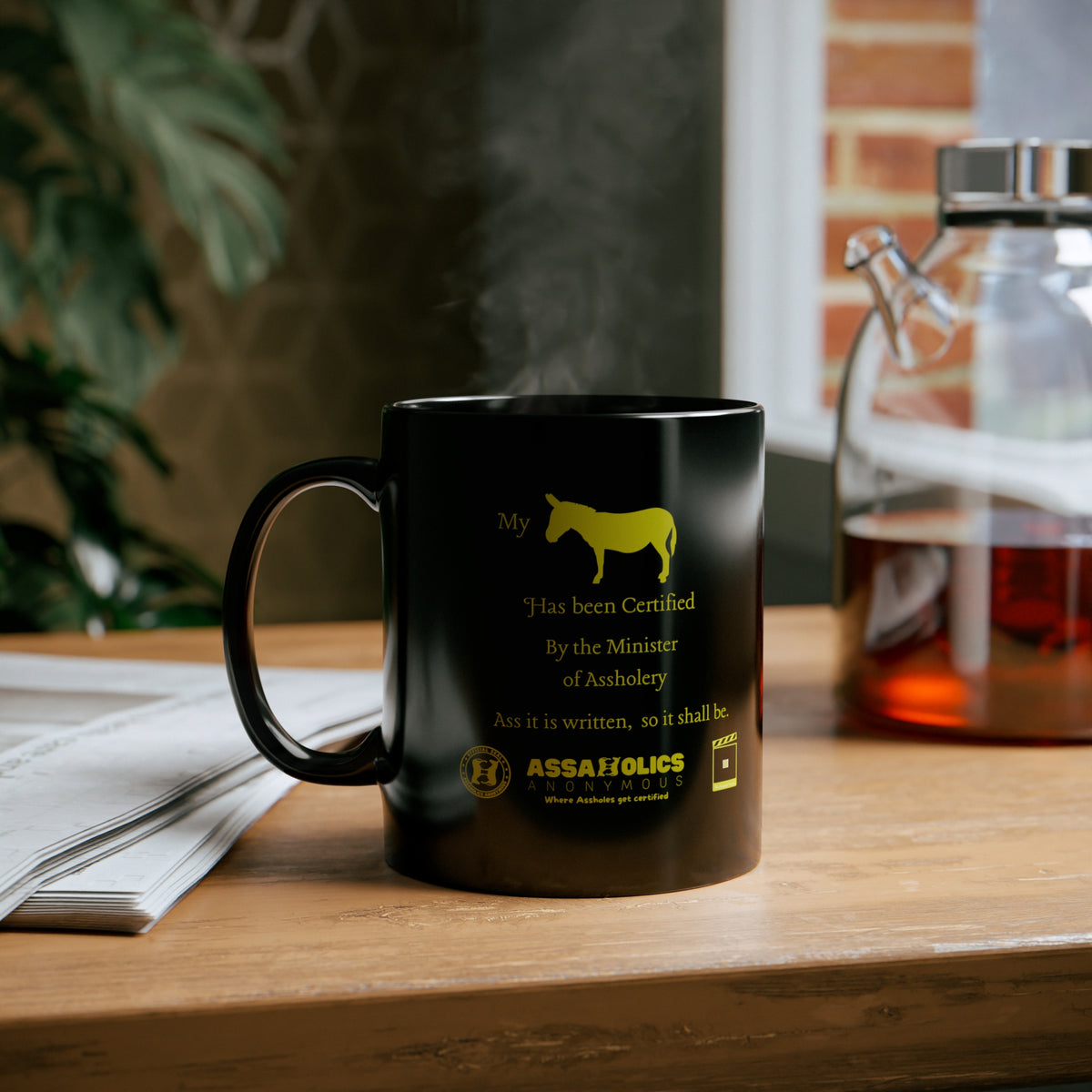 My Ass Has Been Certified By the Minister of Assholery Mug