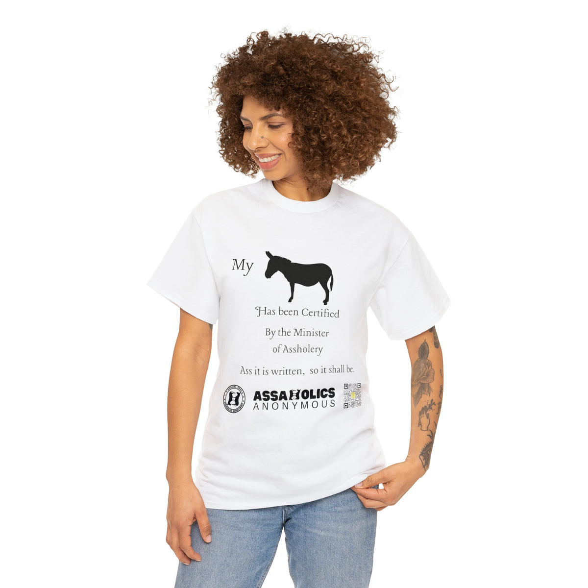My Ass Has Been Certified By the Minister of Assholery Tee