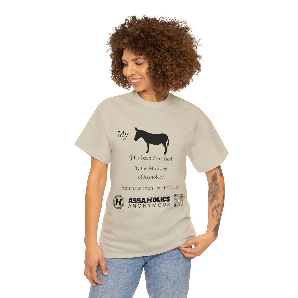My Ass Has Been Certified By the Minister of Assholery Tee