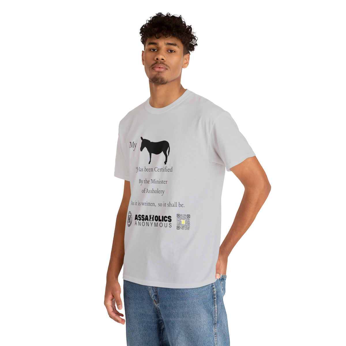 My Ass Has Been Certified By the Minister of Assholery Tee
