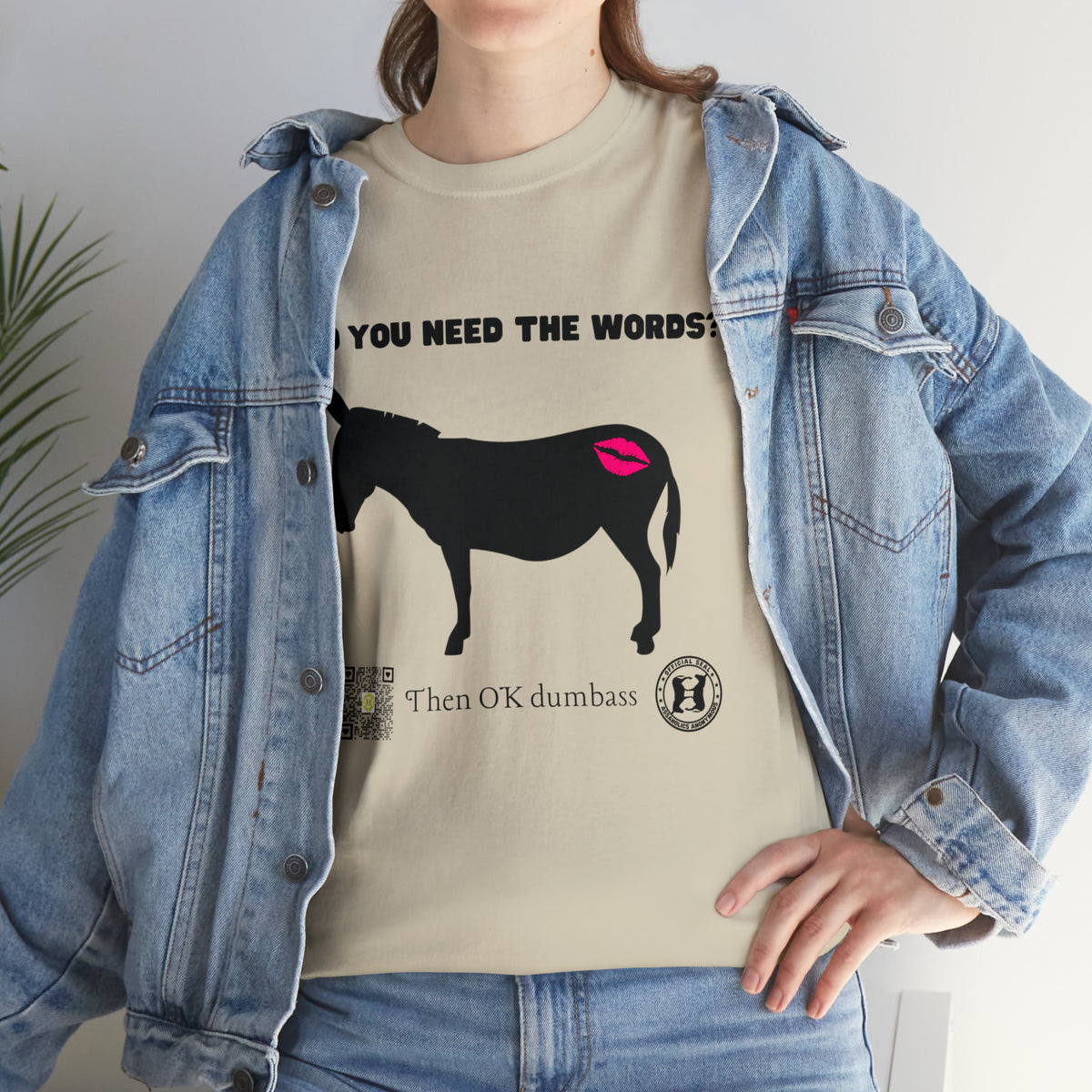 Do You Really Need the Words Dumbass Tee