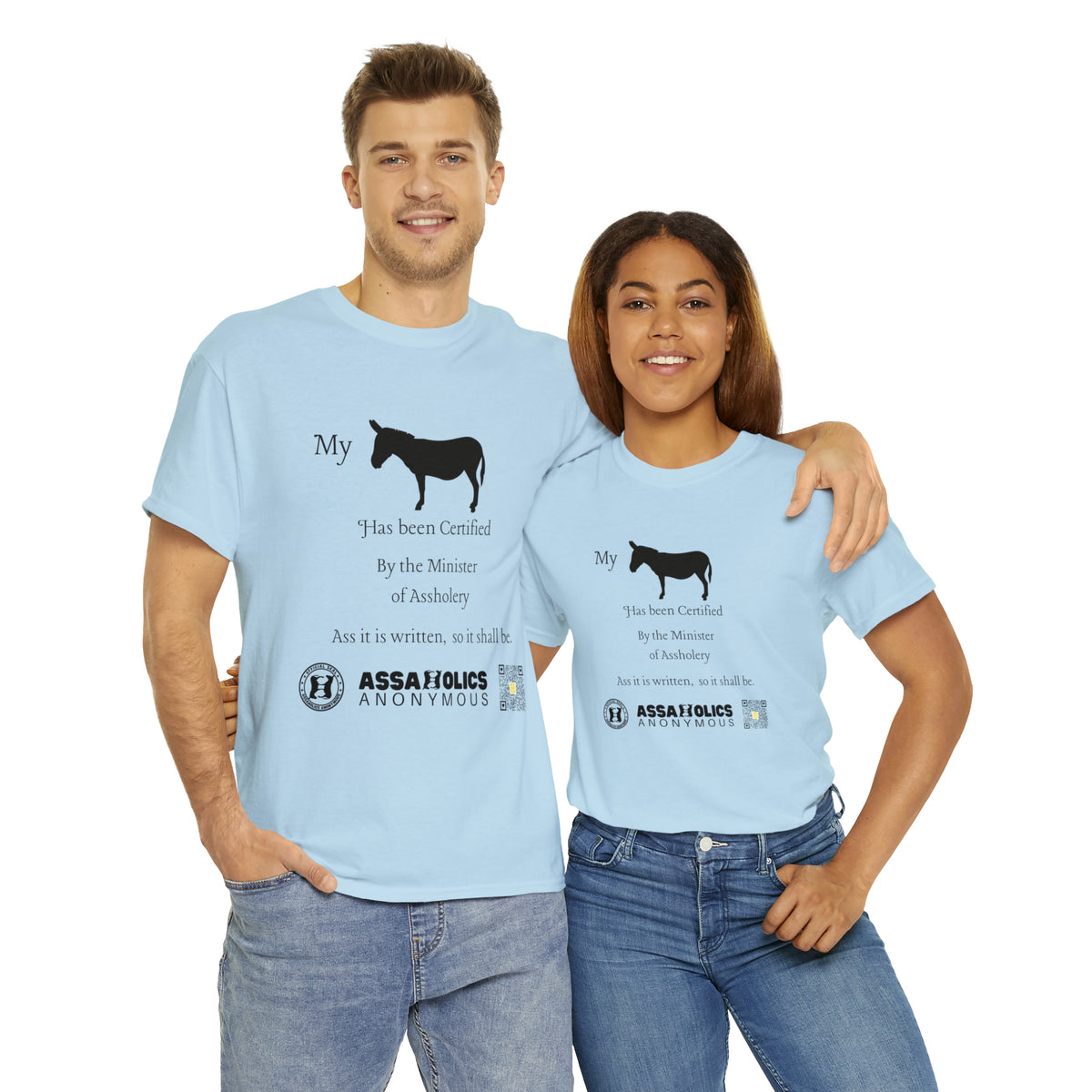 My Ass Has Been Certified By the Minister of Assholery Tee