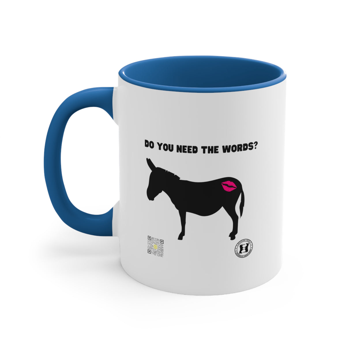 Kiss My Donkey Mug (Pt. 3 - Do You Need the Words)