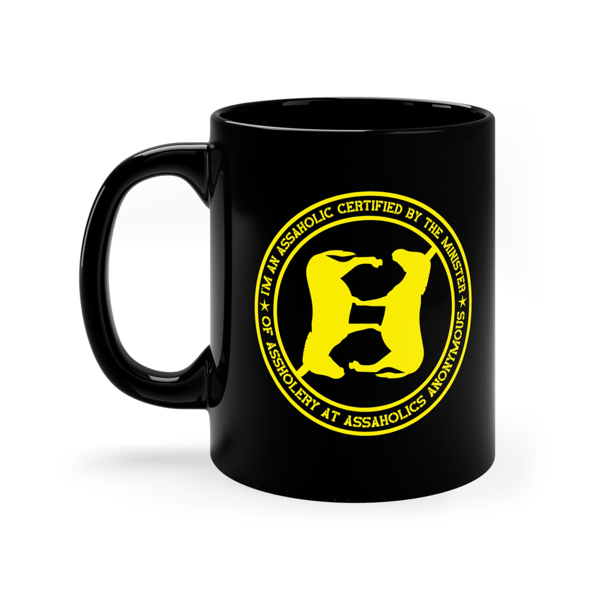 I'm an Assaholic Certified By the Minister of Assholery Mug