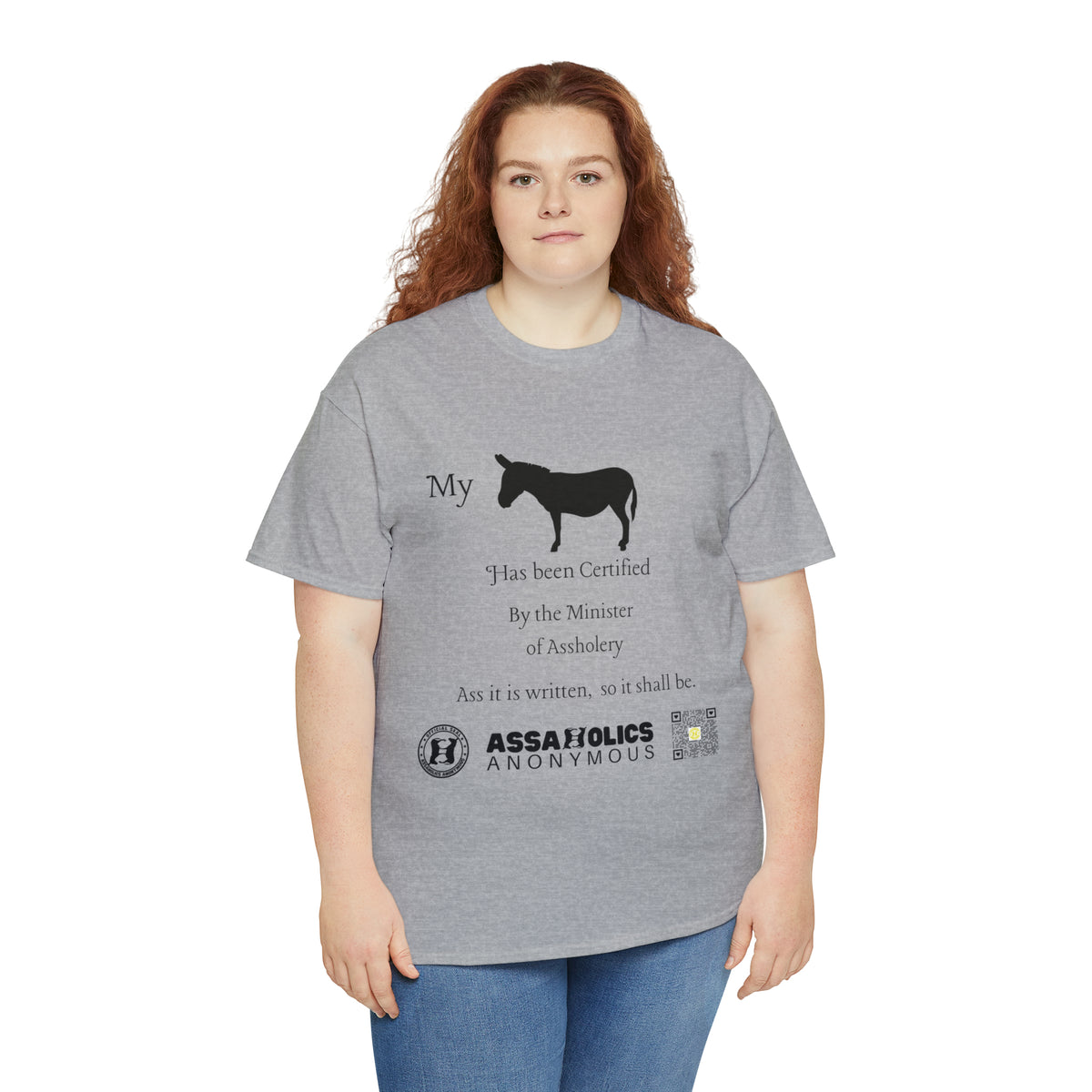 My Ass Has Been Certified By the Minister of Assholery Tee