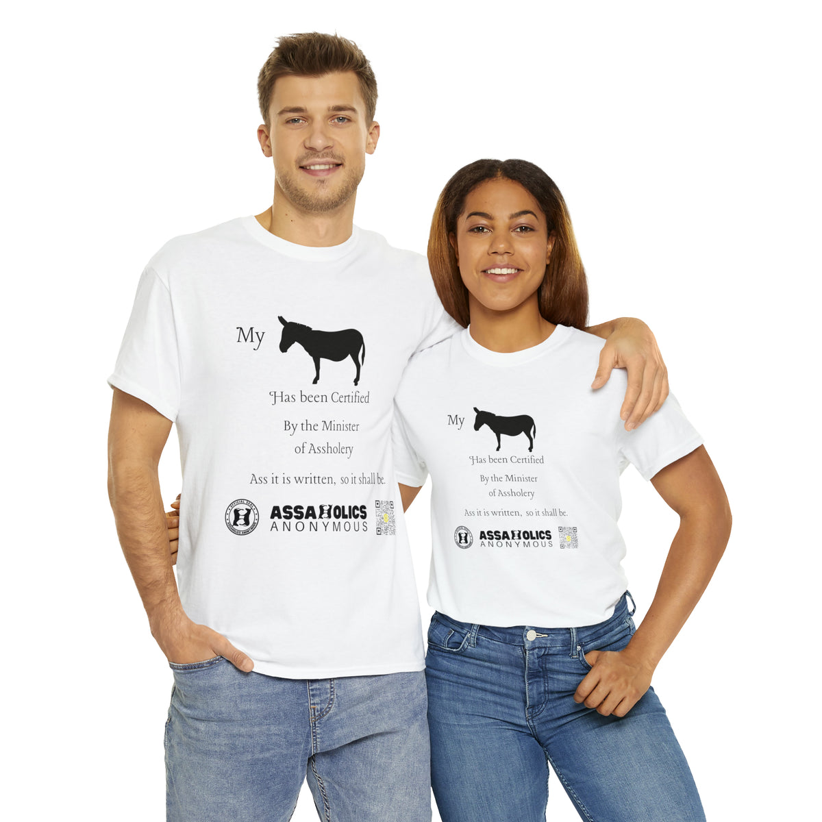 My Ass Has Been Certified By the Minister of Assholery Tee