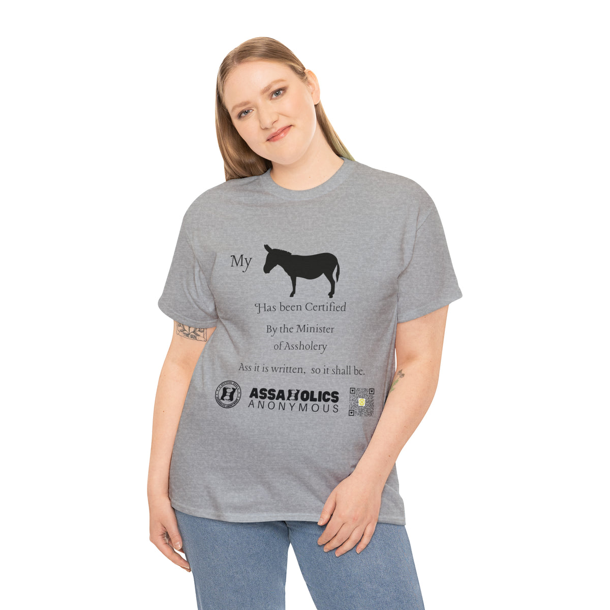 My Ass Has Been Certified By the Minister of Assholery Tee