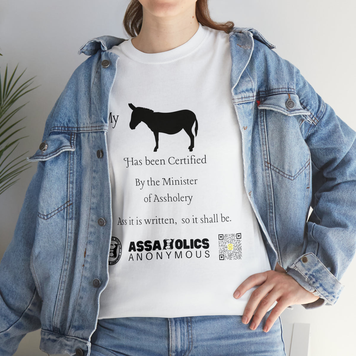 My Ass Has Been Certified By the Minister of Assholery Tee