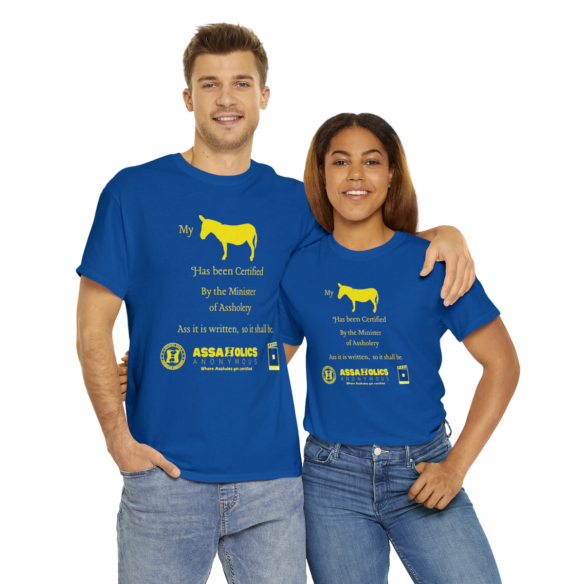 My Ass Has Been Certified By the Minister of Assholery Tee