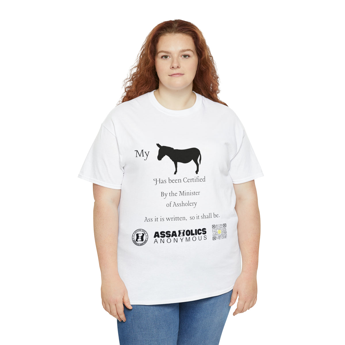 My Ass Has Been Certified By the Minister of Assholery Tee