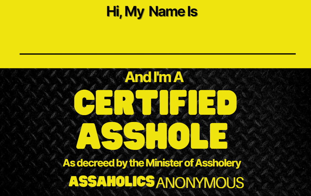 SOLD OUT - Your Personalizable &quot;I&#39;m A Certified Asshole&quot; Cards