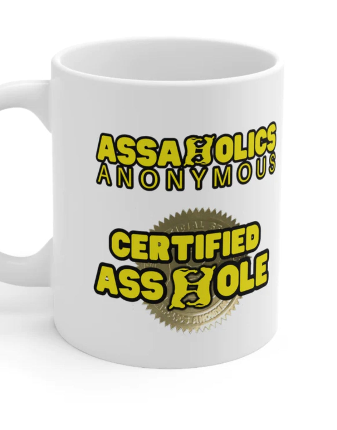 Assaholics Anonymous Certified Asshole Stamp Mug