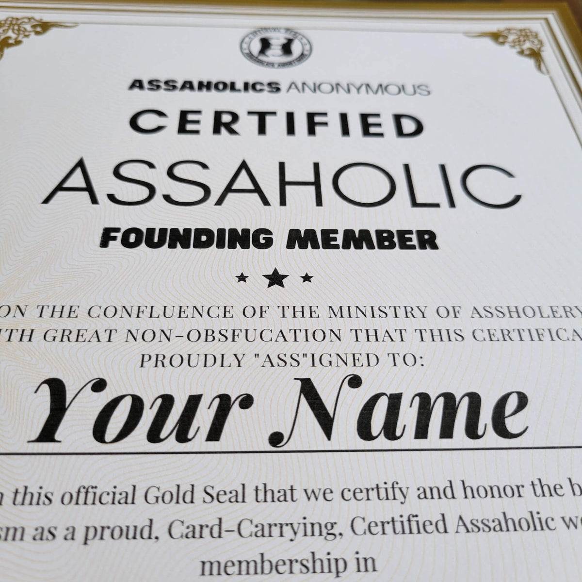 ASSAHOLIC Version - Certified Assaholic Membership Certificate - Build Your Own