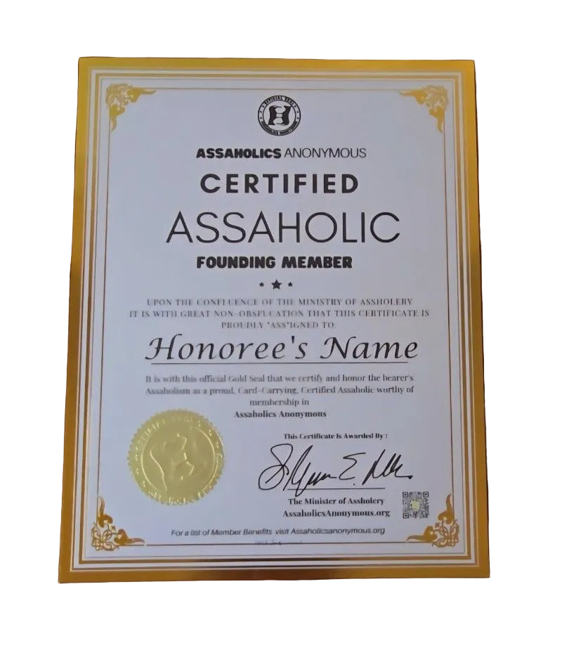 PG-Rated Official "Certified Assaholic" Gold Seal Certificate