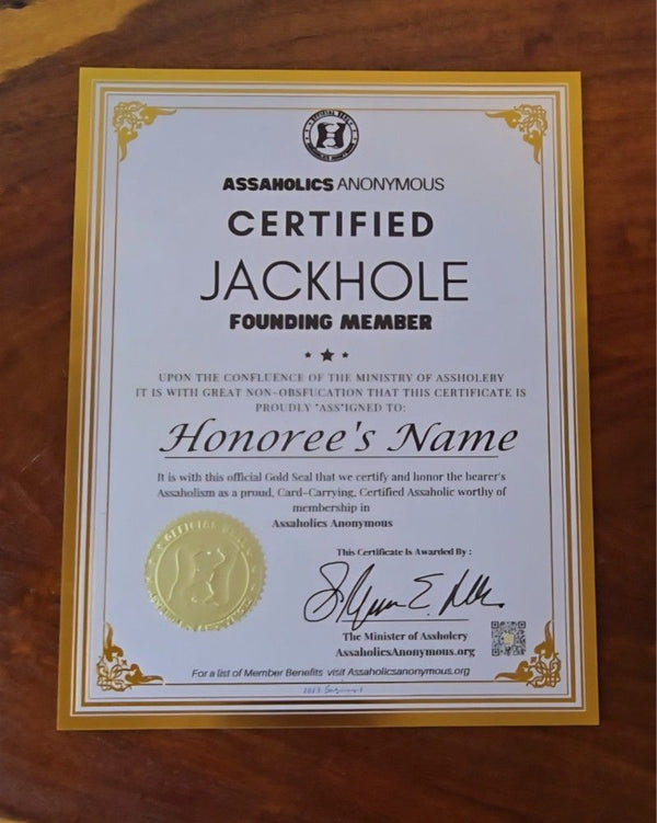 Jackhole Certifications - Assaholics Anonymous