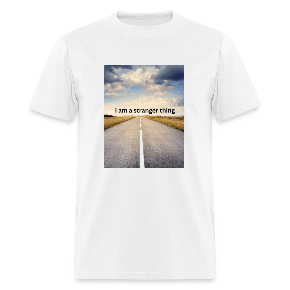 I am a Stranger Thing - Unisex T-Shirt - white