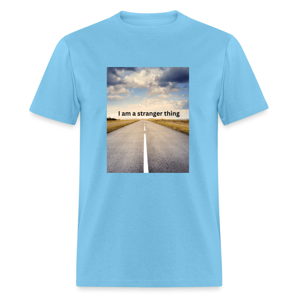 I am a Stranger Thing - Unisex T-Shirt - aquatic blue