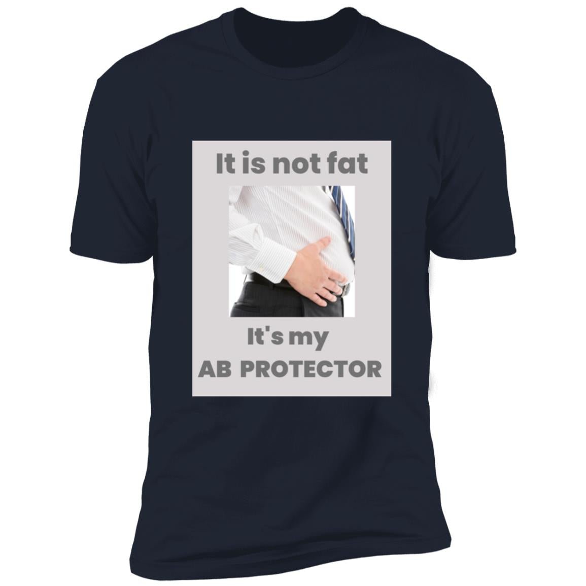 It's Not Fat - It Is My Ab Protector Unisex T-Shirt